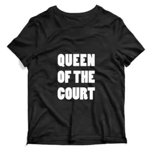 Queen of the court