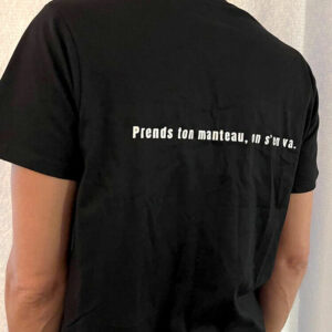 T-shirt Prends ton manteau on s'en va